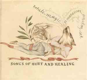 White Magic / American Analog Set - Songs Of Hurt And Healing
