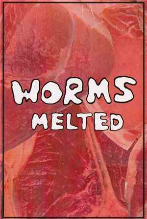 Worms  - Melted