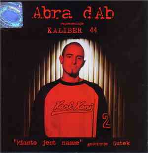 Abra dAb - Miasto Jest Nasze