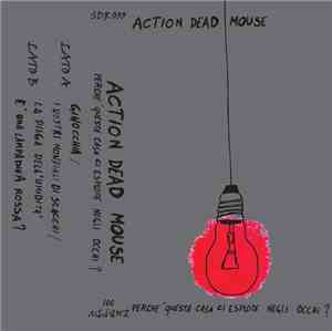 Action Dead Mouse - Perché Questa Casa Ci Esplode Negli Occhi?
