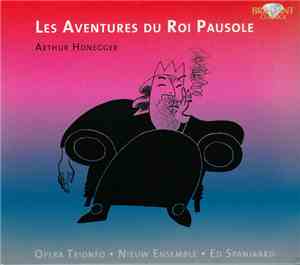 Arthur Honegger, Opera Trionfo, Nieuw Ensemble, Ed Spanjaard - Les Aventure ...