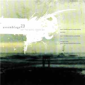 Assemblage 23 - Let The Wind Erase Me