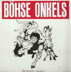 Böhse Onkels - Böse Menschen - Böse Lieder