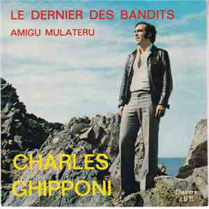 Charles Ghipponi - Le Dernier Des Bandits