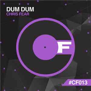 Chris Fear - Dum Dum