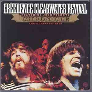 Creedence Clearwater Revival Featuring John Fogerty - Chronicle (The 20 Gre ...