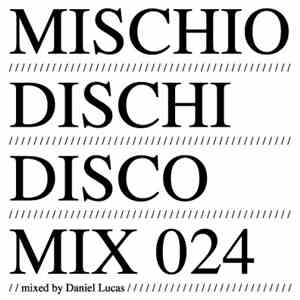 Daniel Lucas - MDD Mix 024
