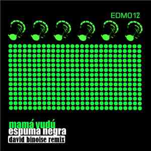 David Binoise - Mamá Vudú - Espuma Negra (David Binoise Remix)
