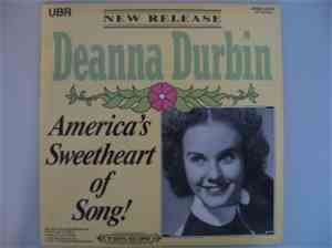 Deanna Durbin - America's Sweetheart Of Song