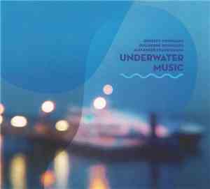 Ernesto Rodrigues, Guilherme Rodrigues, Alexander Frangenheim - Underwater  ...