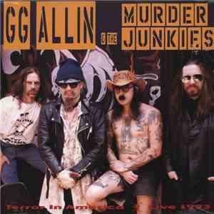 GG Allin & The Murder Junkies - Terror In America (Live 1993)