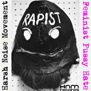 Harsh Noise Movement - Feminist Pussy Hate