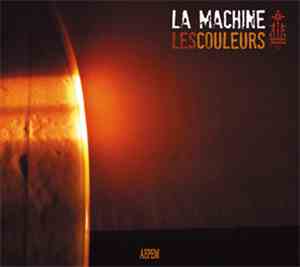 La Machine  - Les Couleurs
