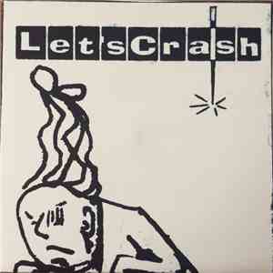 Let's Crash - High School's Priso!/Get In The Bushes