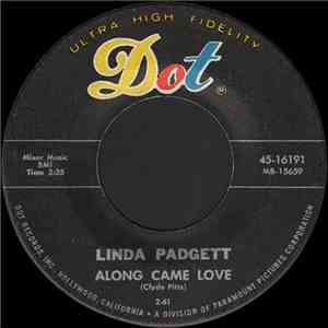 Linda Padgett - Along Came Love / Kiss Him For Me