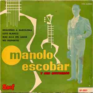 Manolo Escobar Y Sus Guitarras - Requiebro A Barcelona / Luto Blanco / Mas  ...