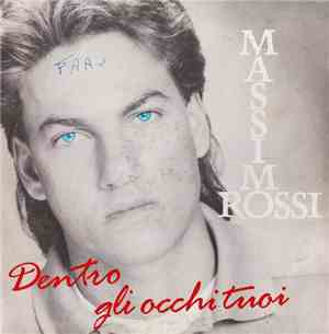 Massimo Rossi  - Dentro Gli Occhi Tuoi