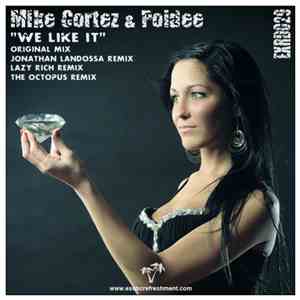 Mike Cortez & Poldee Feat. LJ MTX - We Like It