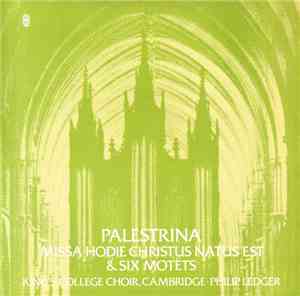 Palestrina - King's College Choir, Cambridge • Philip Ledger - Missa Hodie  ...