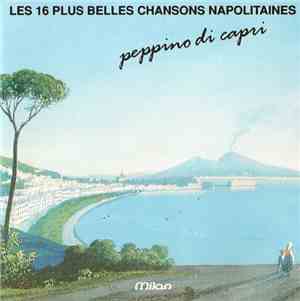 Peppino Di Capri - Les 16 Plus Belles Chansons Napolitaines