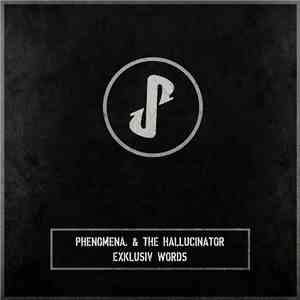 Phenomena. & The Hallucinator - Exklusiv Words