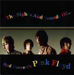 Pink Floyd - The Sights And Sounds Of Syd Barrett's Pink Floyd