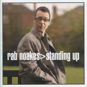 Rab Noakes - Standing Up