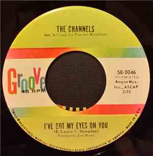 The Channels - I've Got My Eyes On You / Anything You Do
