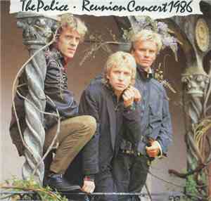 The Police - Reunion Concert 1986