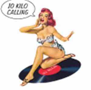Various - 10 Kilo Calling!