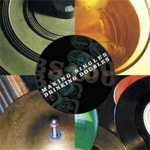 Various - Making Singles Drinking Doubles