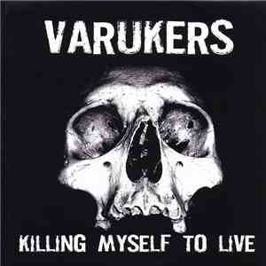 Varukers - Killing Myself To Live