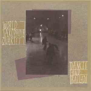 World Saxophone Quartet - Dances And Ballads