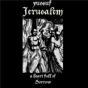 Yussuf Jerusalem - A Heart Full Of Sorrow