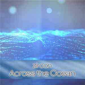 Zircon  - Across The Ocean