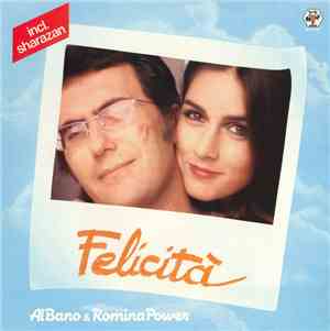 Al Bano & Romina Power - Felicità