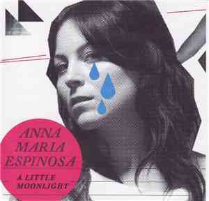 Anna Maria Espinosa - A Little Moonlight