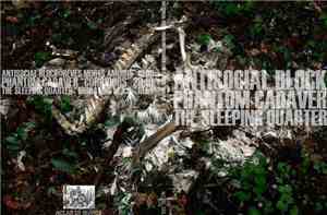 Antisocial Block, Phantom Cadaver, The Sleeping Quarter - Split