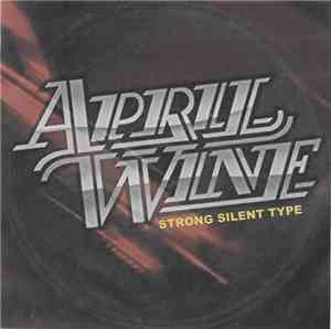 April Wine - Strong Silent Type