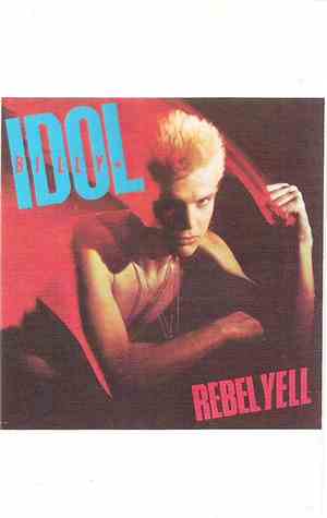 Billy Idol - Rebel Yell