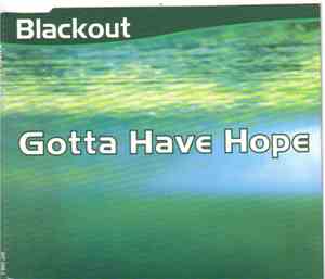 Blackout - Gotta Have Hope
