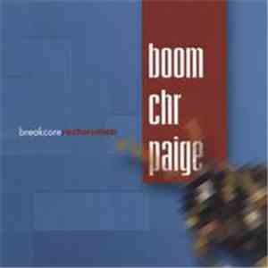 Boom chr Paige - Breakcore Restoration