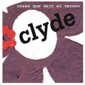 Clyde  - Cosas Que Dejó El Verano
