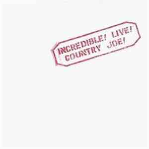 Country Joe McDonald - Incredible! Live!
