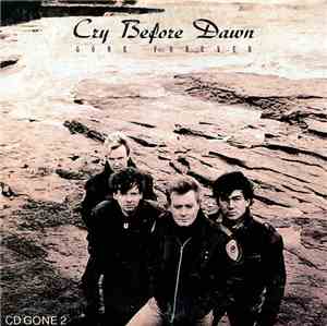 Cry Before Dawn - Gone Forever