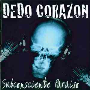 Dedo Corazón - Subconsciente Paraiso