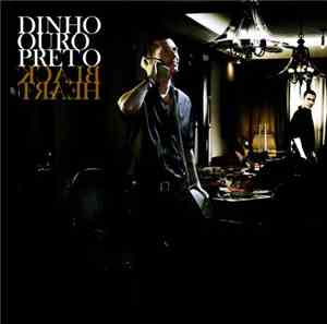 Dinho Ouro Preto - Black Heart