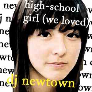 dj newtown - High-school Girl(We Loved)
