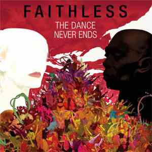 Faithless - The Dance Never Ends
