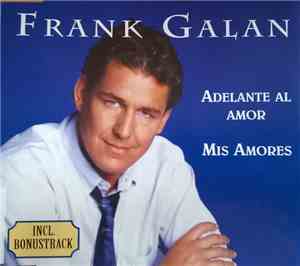 Frank Galan - Adelante Al Amor